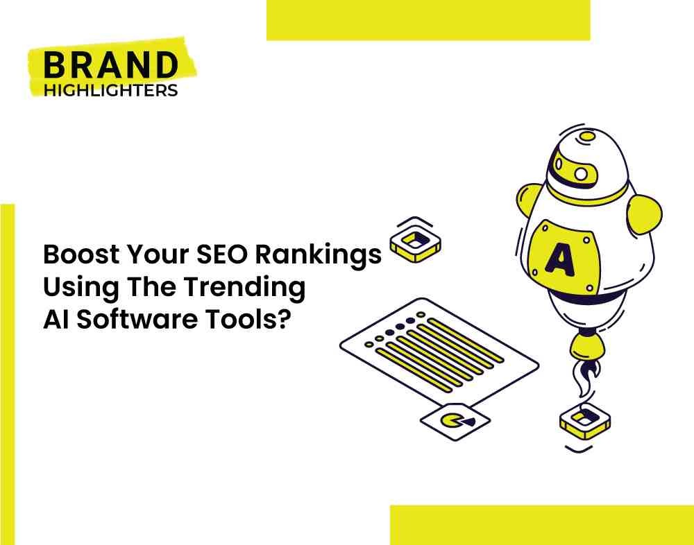 Ways to Boost Your SEO Rankings Using The Trending AI Software Tools?