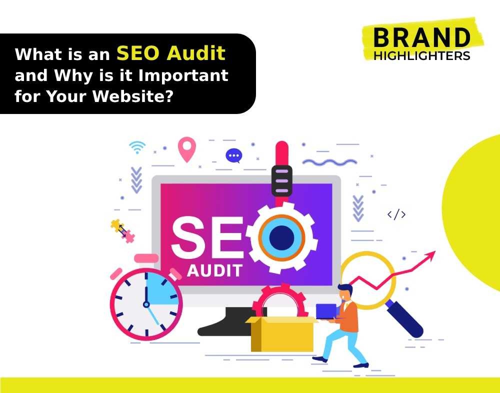 What is an SEO Audit and Why is it Important for Your Website?